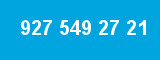 927 549 27 21